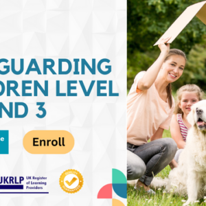 Safeguarding Children Level 1, 2 and 3