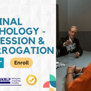 Criminal Psychology - Confession & Interrogation
