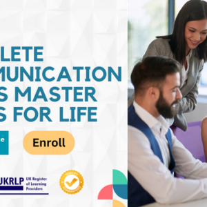Complete Communication Skills Master Class for Life