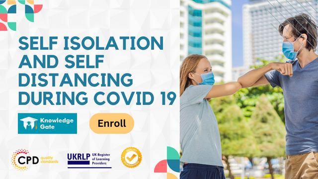 Self Isolation and Self Distancing during Covid 19