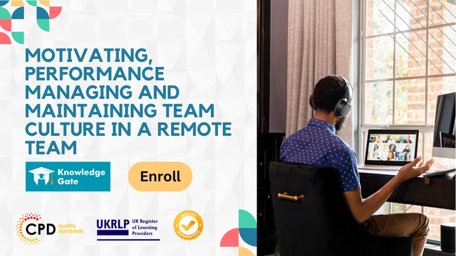 Motivating, Performance Managing and Maintaining Team Culture in a Remote Team