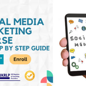 Social Media Marketing Course -The Step by Step Guide