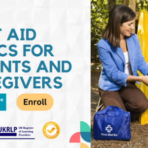 First Aid Basics for Parents and Caregivers