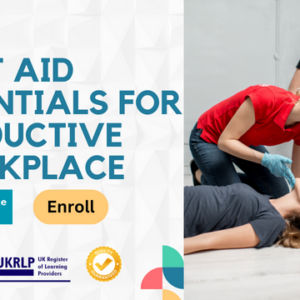 First Aid Essentials for Productive Workplace