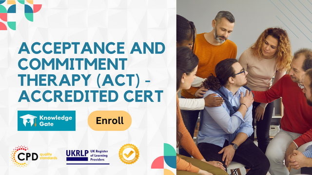 Acceptance and Commitment Therapy (ACT) - ACCREDITED CERT