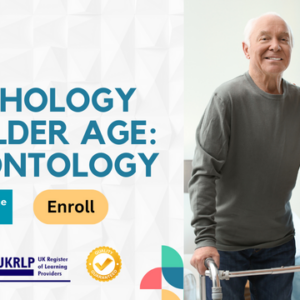 Psychology of Older Age: Gerontology