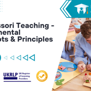 Montessori Teaching - Fundamental Concepts & Principles