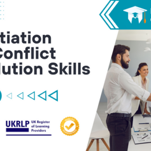 Negotiation and Conflict Resolution Skills